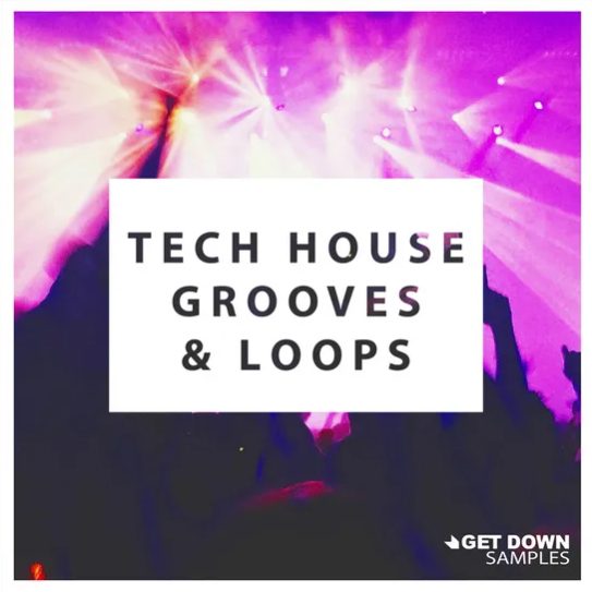 Get Down Samples presents Tech House Grooves and Loops 3 [WAV]