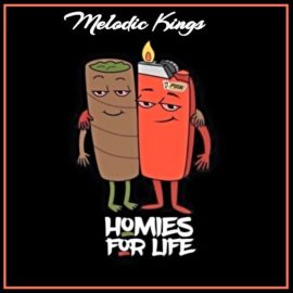 Melodic Kings Homies For Life [WAV] (Premium)