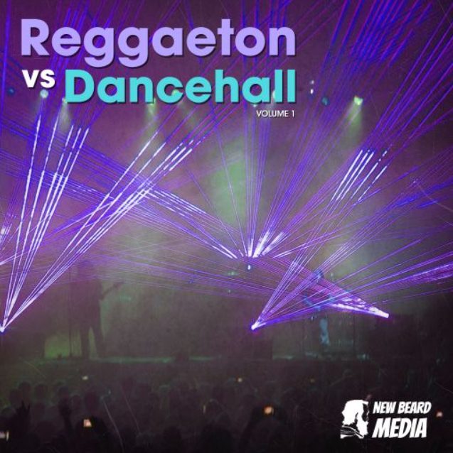 New Beard Media Reggaeton vs Dancehall Vol 1 [WAV]