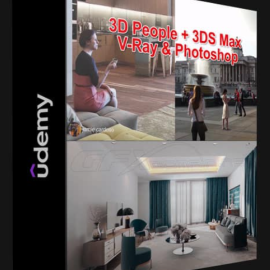 UDEMY – 3D PEOPLE +3DS MAX+ VRAY + PHOTOSHOP (Premium)
