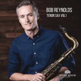 Yurt Rock Bob Reynolds Tenor Sax Vol.1 [WAV] (Premium)