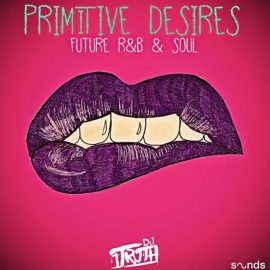DJ 1Truth Primitive Desires [WAV] (Premium)