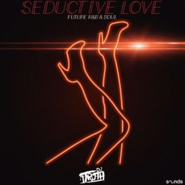 DJ 1Truth Seductive Love [WAV] (Premium)