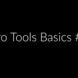 Produce Like A Pro ProTools Basics [TUTORiAL] (Premium)