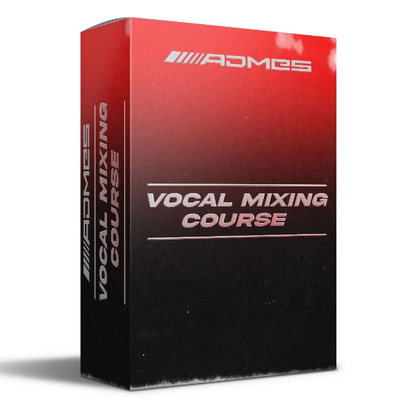 Admes Music Vocal Mixing Course [TUTORiAL]