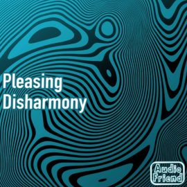 AudioFriend Pleasing Disharmony [WAV] (Premium)