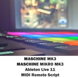 Elton47 MASCHINE PLUS/MK3/MIKRO MK3 Ableton Live 11 MIDI Remote Script v1.6.0 (Premium)