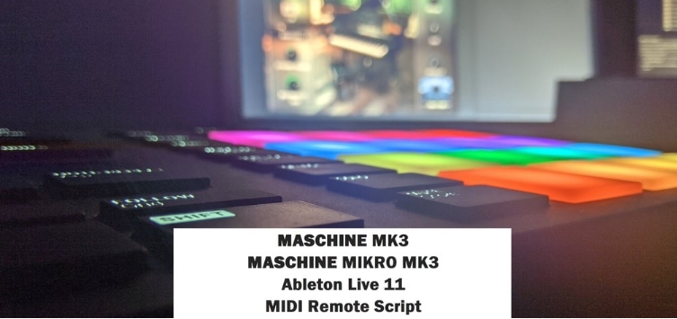 Elton47 MASCHINE PLUS/MK3/MIKRO MK3 Ableton Live 11 MIDI Remote Script v1.6.0