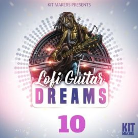 Kit Makers Lofi Guitar Dreams 10 [WAV] (Premium)