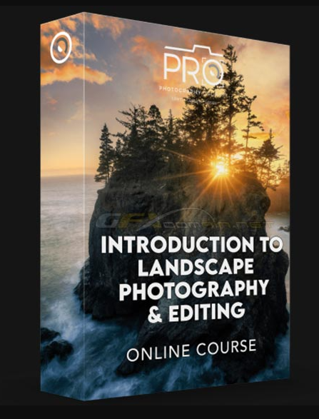 PRO PHOTO COURSES – INTRODUCTION TO LANDSCAPE PHOTOGRAPHY AND EDITING