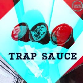 Samples Choice Trap Sauce [WAV] (Premium)