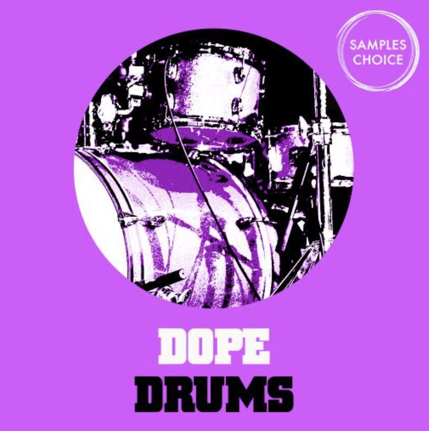 Samples Choice Dope Drums [WAV]