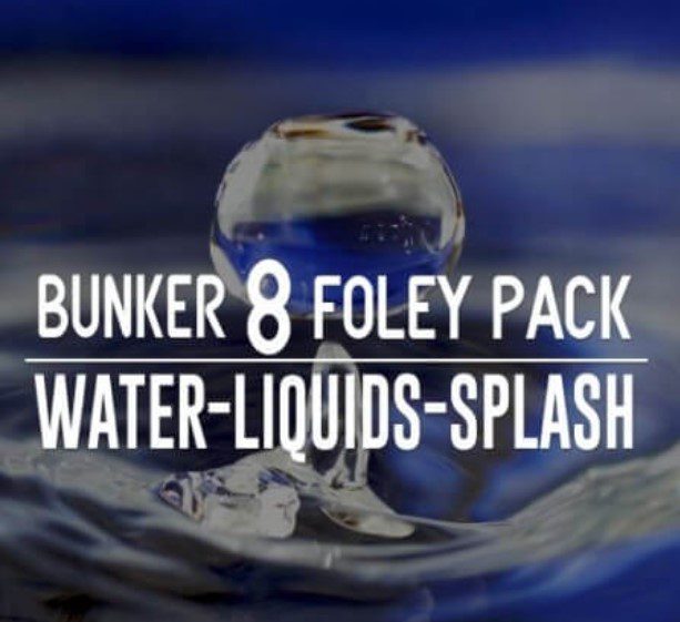 Bunker 8 Digital Labs Bunker 8 Foley Pack Water Liquids Splash