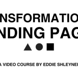 Eddie Shleyner – Transformational Landing Pages Download 2023 (Premium)