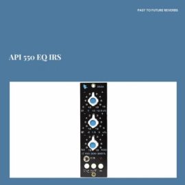 PastToFutureReverbs APIc 550 EQ IRs! (Premium)