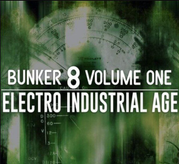 Bunker 8 Digital Labs Bunker 8 Electro Industrial Age Volume One [WAV]
