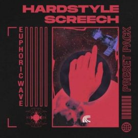 Euphoric Wave Hardstyle Screech Preset Pack (Premium)