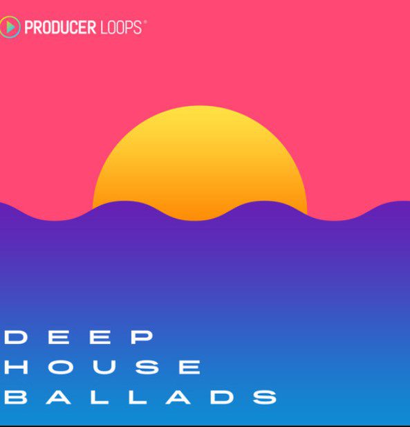 Producer Loops Deep House Ballads