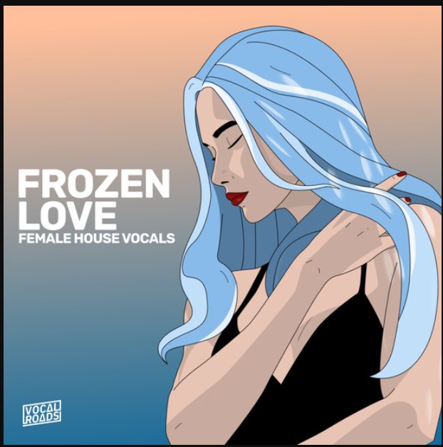 Vocal Roads Frozen Love: Female House Vocals