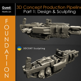 Foundation Patreon – 3D Concept Production Pipeline Part 1: Design & Sculpting with Norris Lin (Premium)