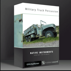 Glitchedtones x Hidden Sounds Military Truck Percussion [KONTAKT] (premium)