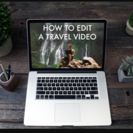 Lost LeBlanc – How To Edit a Travel Video (Premium)