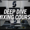 Streaky Deep Dive Mixing Course Complete (Premium)