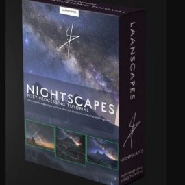 Laanscapes – Nightscapes Post-Processing Tutorial by Daniel Laan (Premium)