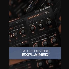 Groove3 Tai Chi Reverb Explained (Premium)