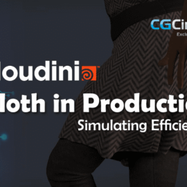 CGCircuit – Houdini Cloth in Production: Simulate Efficiently (Premium)