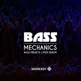MixReady Bass Mechanics (Bass Presets) (Premium)