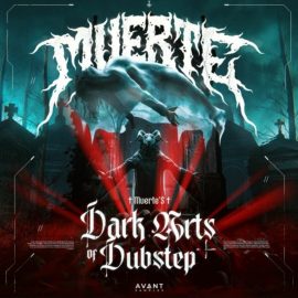 Avant MUERTE’s Dark Arts of Dubstep Sample Pack Files (Premium)