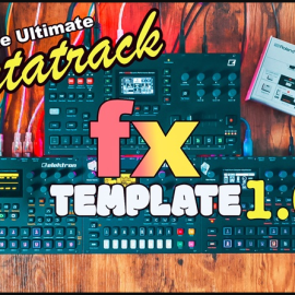 The Ultimate Octatrack FX Template v1.5.3 Bundle by EZBOT (Premium)