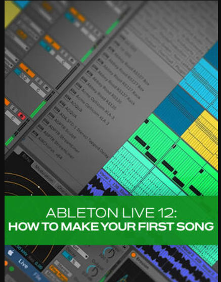 Groove3 Ableton Live 12 How to Make Your First Song REPACK