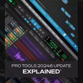 Groove3 Pro Tools 2024.6 Update Explained TUTORiAL (Premium)