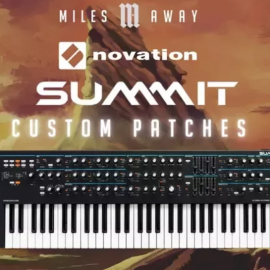 Miles Away 128 Custom Patches for Novation Summit (Premium)