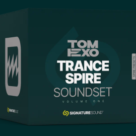 Signature Sound Tom Exo Trance Spire [Soundset] Volume One SBF (Premium)