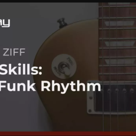 Truefire Stuart Ziff’s Core Skills: R&B/Funk Rhythm Tutorial (Premium)