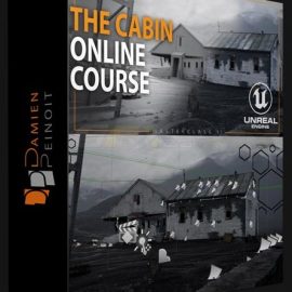 Damien Peinoit – Cabin Masterclass II: Unleashing Photorealism in UE5 (Premium)