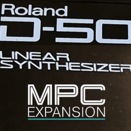 Cubilas Roland D-50 Custom Sounds MPC Expansion (Premium)