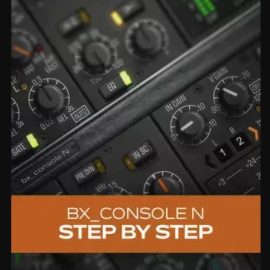 Groove3 bx_console N: Step by Step TUTORiAL (Premium)