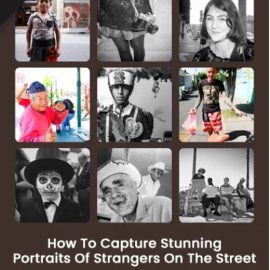 PhotoWhoa – Masterclass: Capture Stunning Street Portraits Of Strangers (Premium)