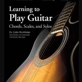 TTC Learning to Play Guitar: Chords, Scales, and Solos TUTORiAL (Premium)