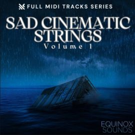 Equinox Sounds Full MIDI Tracks Series: Sad Cinematic Strings Vol 1 (Premium)