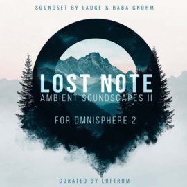 Luftrum Lost Note Ambient Soundscapes II for Omnisphere 2 (Premium)