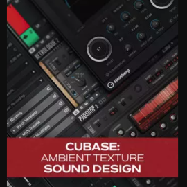 Groove3 Cubase: Ambient Texture Sound Design TUTORiAL (Premium)
