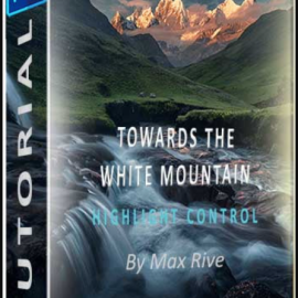 Max Rive Photography – Photoshop Highlight Control Tutorial (Premium)